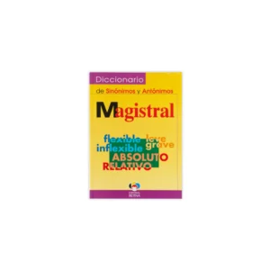 DICCIONARIO ESCOLAR SINONIMOS Y ANTONIMOS MAGISTRAL